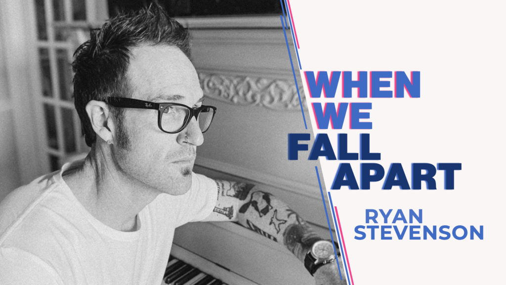 Why It's Ok to Fall Apart with Ryan Stevenson