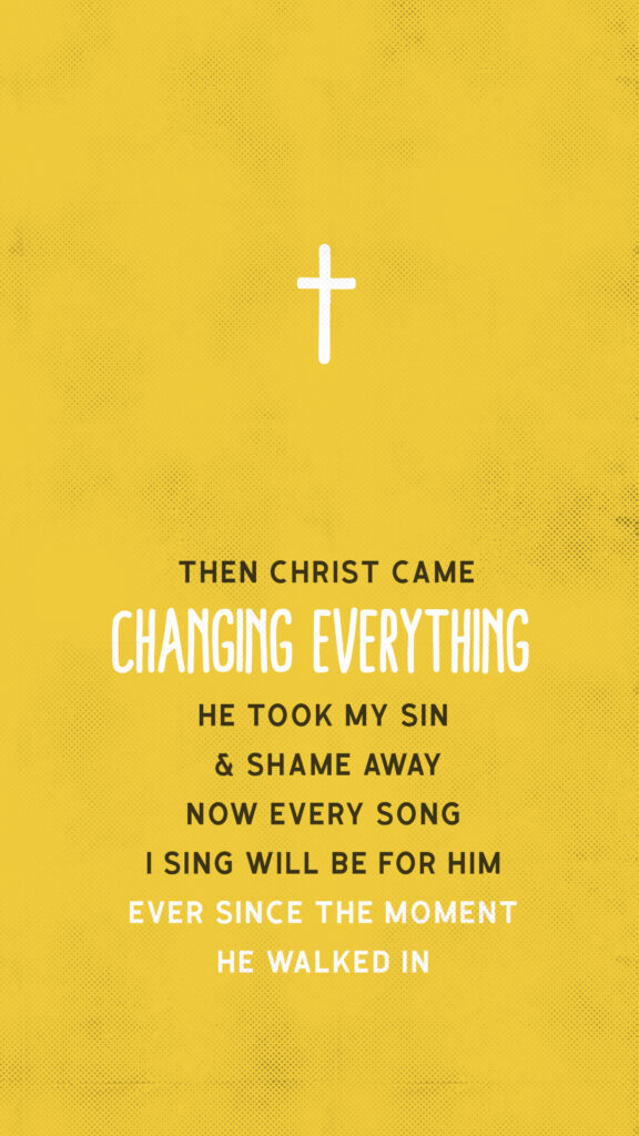 Then Christ Came Phone Background