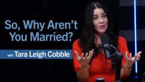 "So, Why Aren't You Married?" Jen from KSBJ and Tara-Leigh Cobble of the Bible Recap talk about how to embrace the gift of singleness
